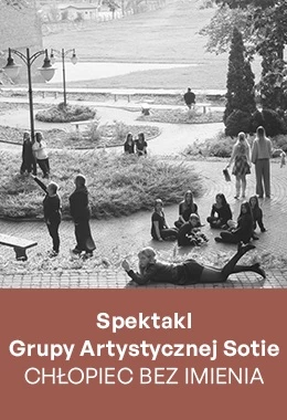 Chłopiec bez imienia – spektakl Grupy Artystycznej Sotie